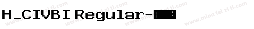 H_CIVBI Regular字体转换